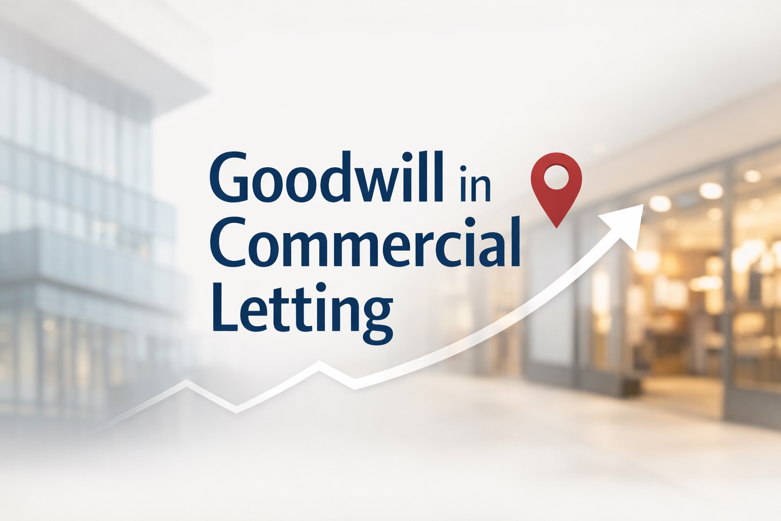 Goodwill in Commercial Letting: Meaning, Valuation, Legal Treatment in Kenya, and Practical Market Examples