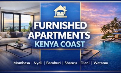 Furnished Apartments for Rent in Kenya Coast: A Complete Guide (Nyali, Bamburi, Shanzu, Diani, Watamu & Kilifi)
